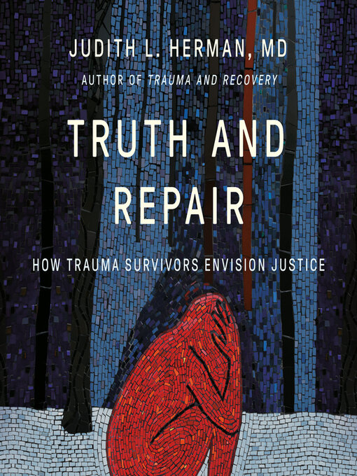 Title details for Truth and Repair by Judith Lewis Herman - Available